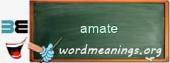 WordMeaning blackboard for amate